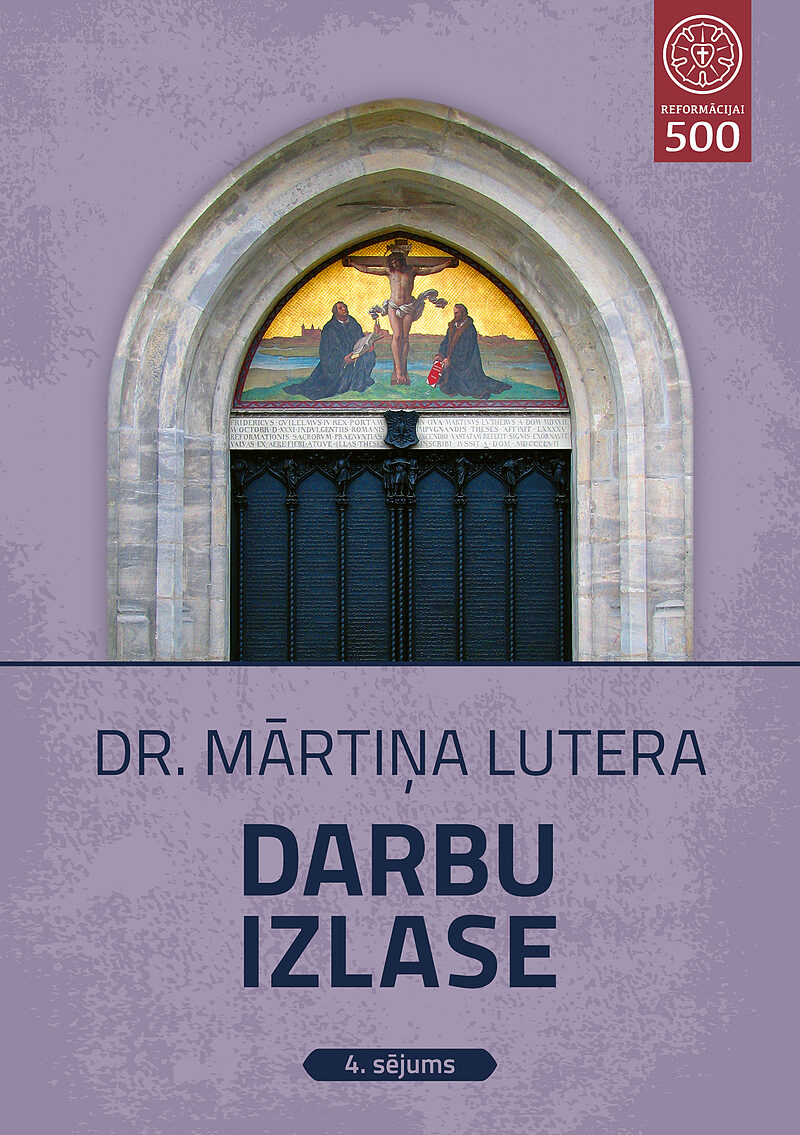 Dr. Mārtiņa Lutera darbu izlase, 4. sējums