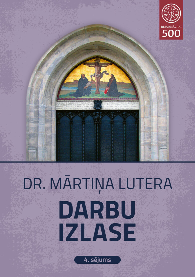 Dr. Mārtiņa Lutera darbu izlase, 4. sējums