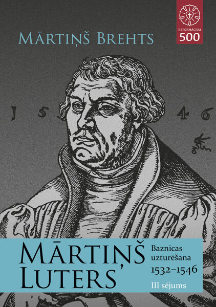 e-Mārtiņš Luters: Baznīcas uzturēšana (1532–1546), 3. sējums