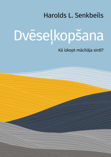 Dvēseļkopšana / H. L. Senkbeils