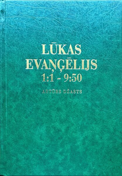 Lūkas evaņģēlijs, 1. sējums / A. Džasts