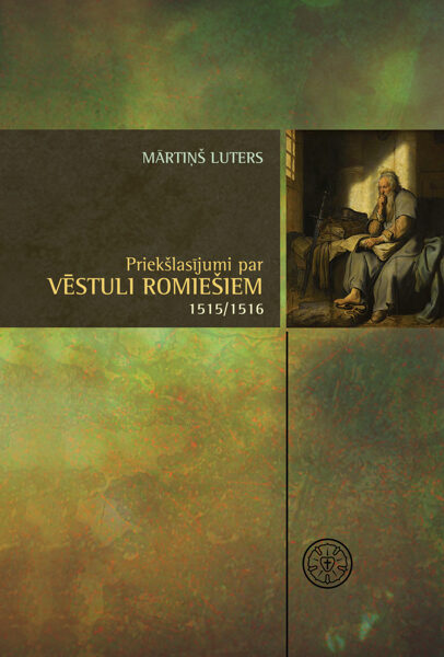 Priekšlasījumi par Vēstuli romiešiem, M. Luters