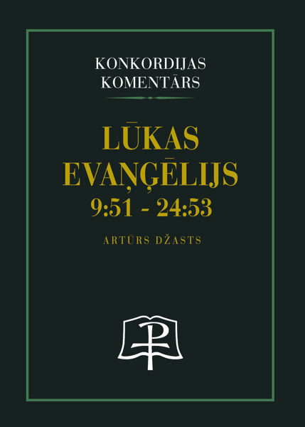Lūkas evaņģēlijs, 2. sējums / A. Džasts