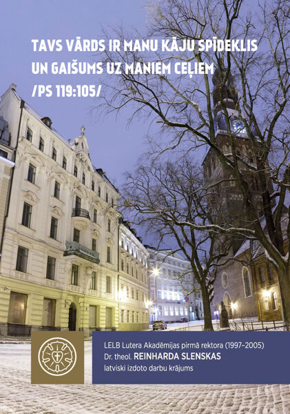 e-“Tavs Vārds ir manu kāju spīdeklis un gaišums uz maniem ceļiem.” /Ps 119:105/