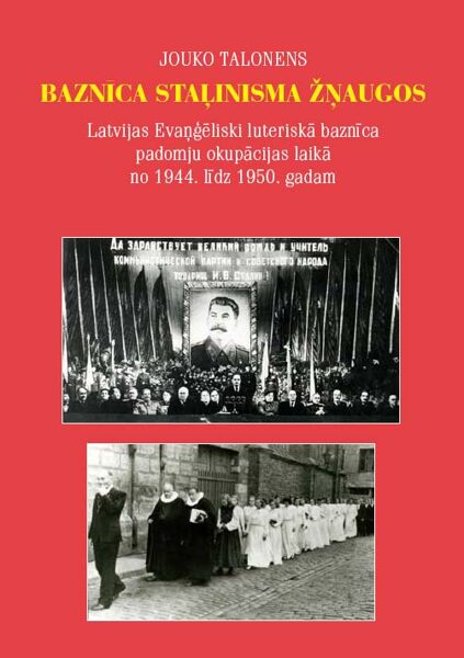 Baznīca staļinisma žņaugos / J. Talonens