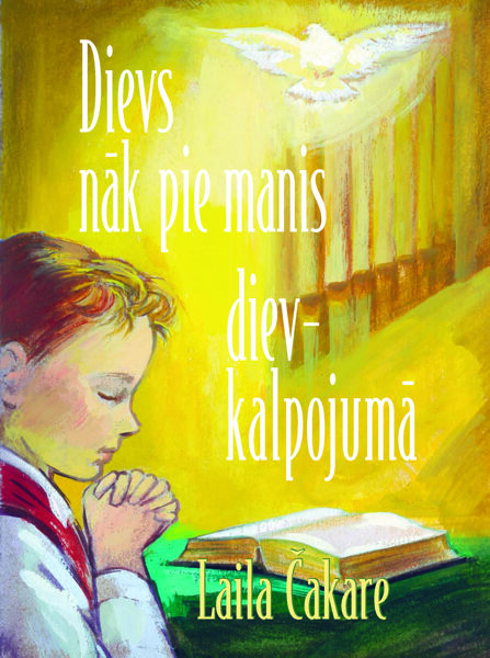 Dievs nāk pie manis dievkalpojumā / Laila Čakare